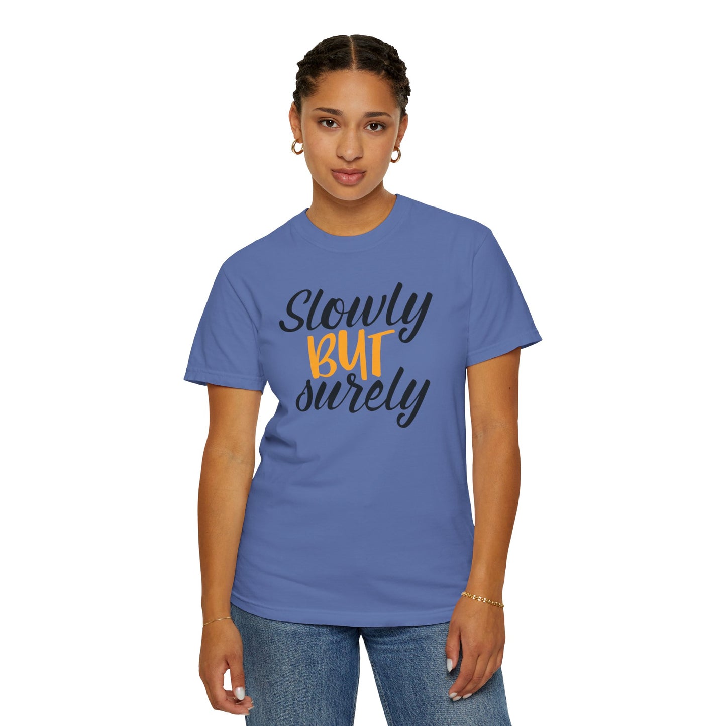 Slowly But Surely Embracing Challenges Tee Unbreakable Will Relentless Spirit Unyielding Determination Unisex Heavy Cotton T-Shirt