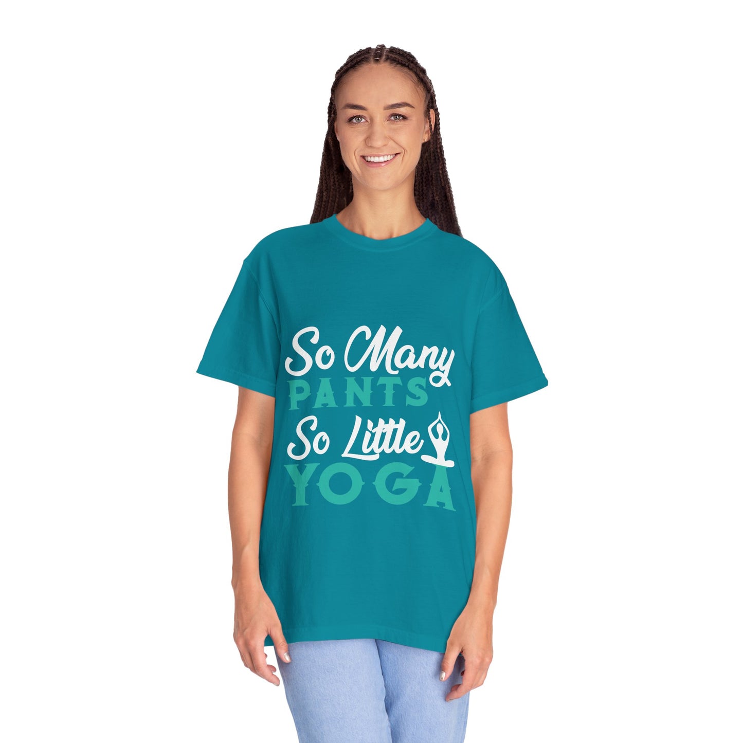 Funny So Many Pants So Little Yoga Flexible Fashion Wardrobe Yoga Pose Lotus Leggings Unisex Heavy Cotton T-Shirt