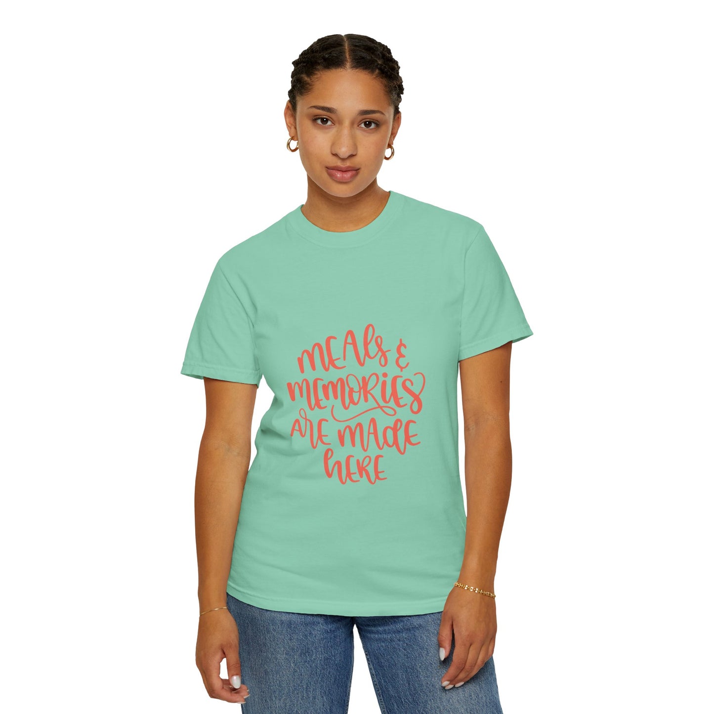 Meals & Memories Are Made Here Chapters Of Life Precious Moments Tee Recollections Meaningful Experiences Nostalgia Unisex Heavy Cotton T-Shirt