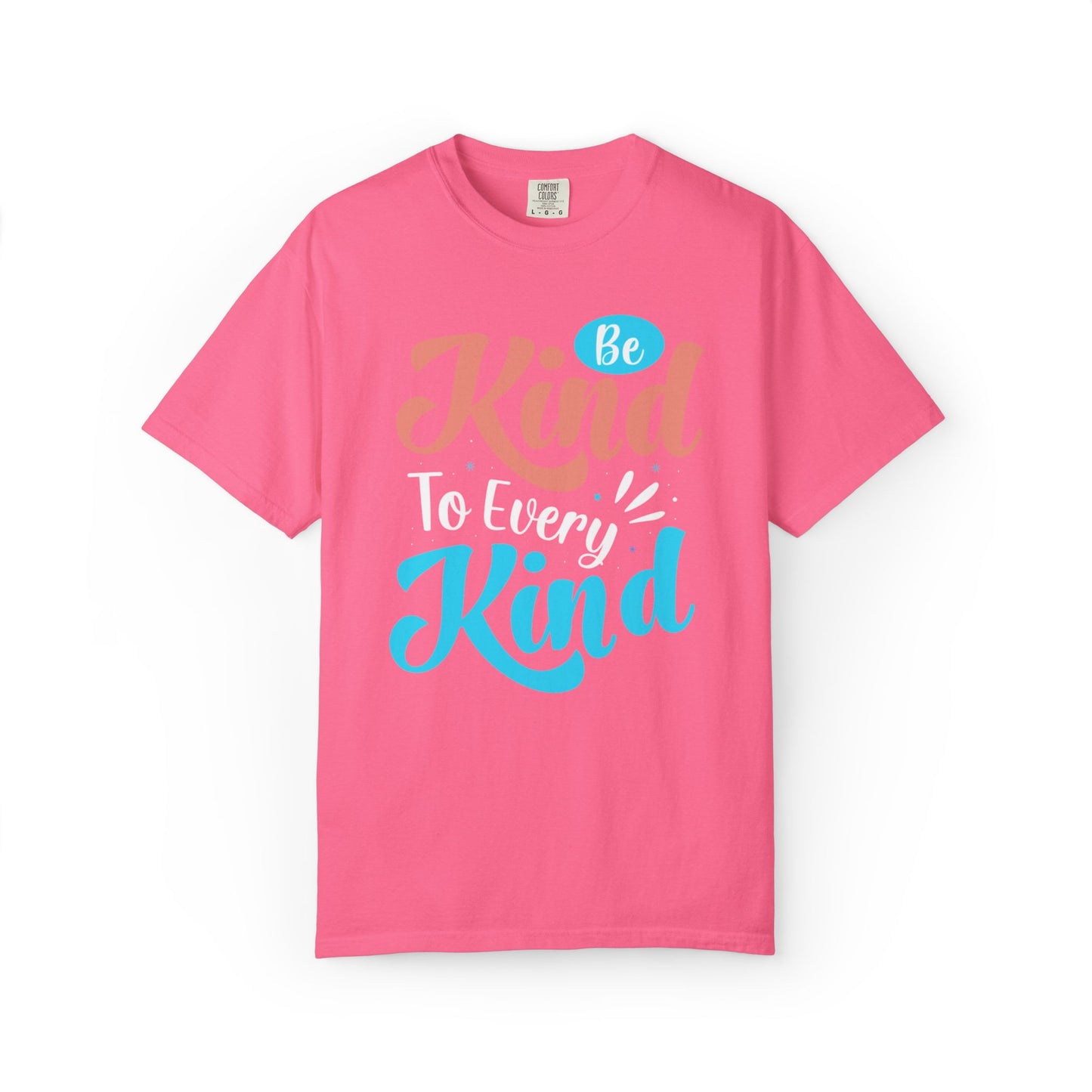 Motivational Be Kind To Every Kind Positive Affirmation Tee Heartfelt Advice Inspirational Words Unisex Heavy Cotton T-Shirt