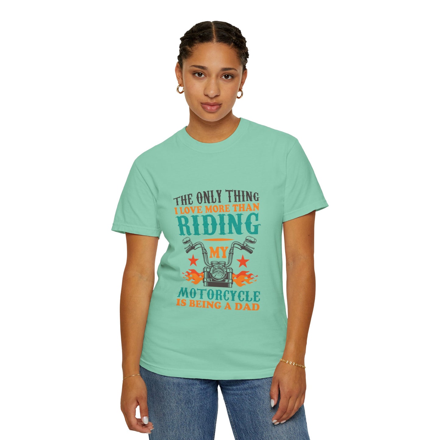 Loveable The Only Thing I Love More Than Riding My Motorcycle Fatherhood Journey Motorcycle Passion Family First Unisex Heavy Cotton T-Shirt