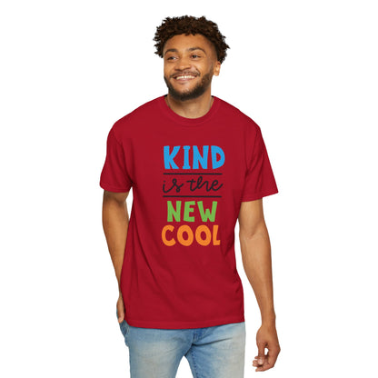 Kind Is The New Cool Positive Affirmation Tee Heartfelt Advice Inspirational Words Unisex Heavy Cotton T-Shirt
