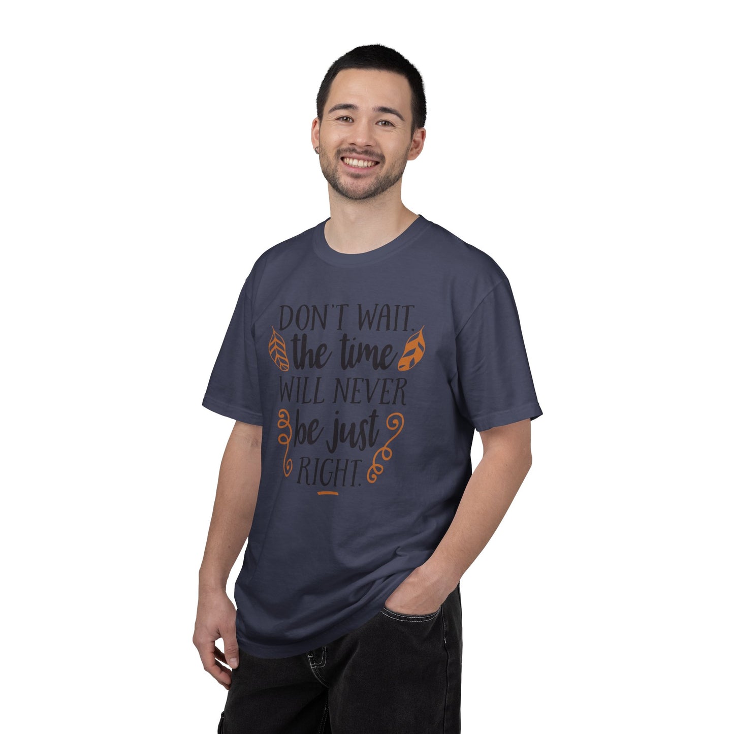 Don’t Wait The Time Will Never Be Just Finding Peace Trendy Tee Overcoming Challenges Stay Positive Trust The Process Unisex Heavy Cotton T-Shirt