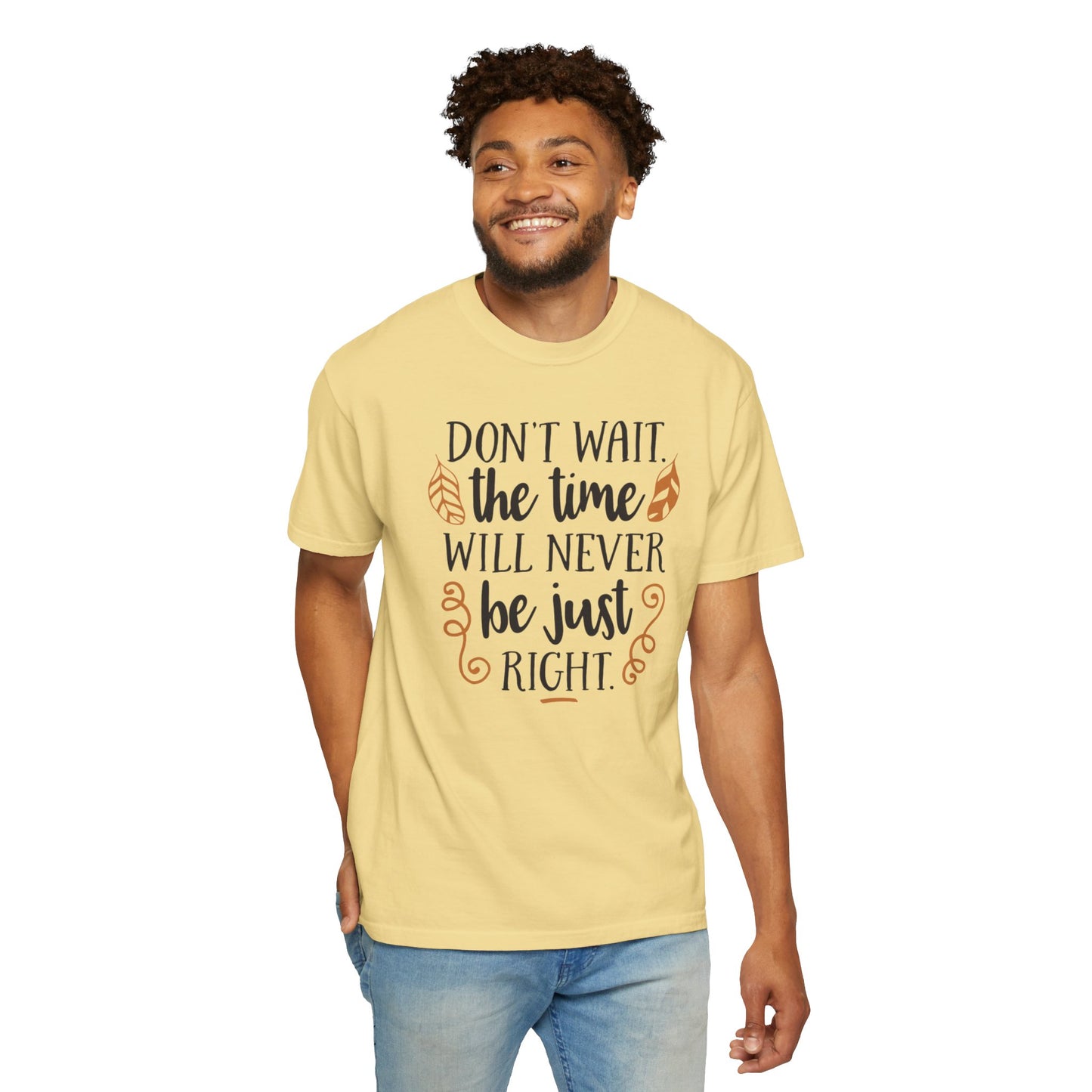 Don’t Wait The Time Will Never Be Just Finding Peace Trendy Tee Overcoming Challenges Stay Positive Trust The Process Unisex Heavy Cotton T-Shirt