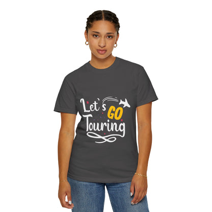 Let’s Go Touring Trendy Tee Travel Addict Exploring Adventurous Tour Lover Tourist Journey Unisex Heavy Cotton T-Shirt