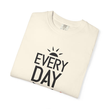 Everyday Is A Good Day Positivity Optimism Trendy Tee Mindset Gratitude Empathy Unisex Heavy Cotton T-Shirt