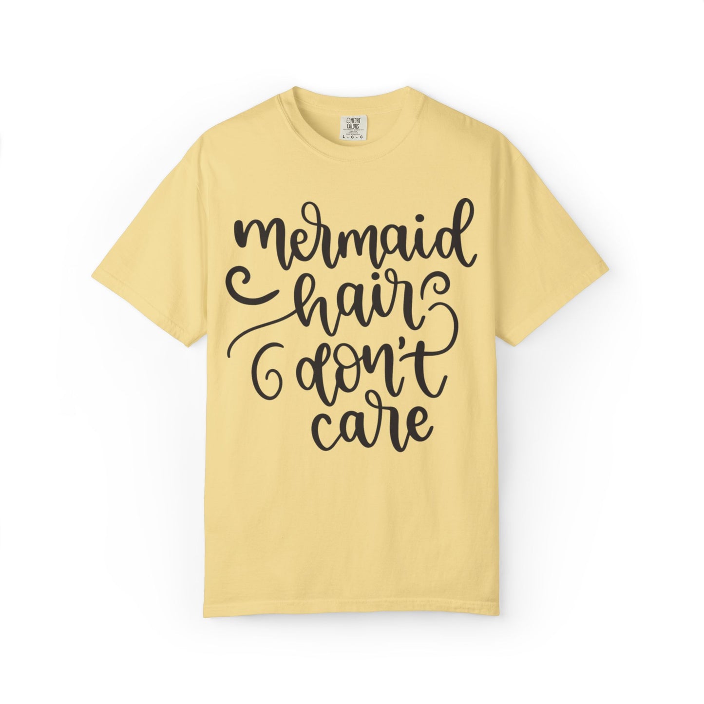 Mermaid Hair Don’t Care Heartwarming Lovely Tee Adorable Sweet Charismatic Underwater Beauty Ocean Guardians Unisex Heavy Cotton T-Shirt