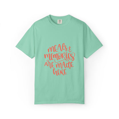 Meals & Memories Are Made Here Chapters Of Life Precious Moments Tee Recollections Meaningful Experiences Nostalgia Unisex Heavy Cotton T-Shirt