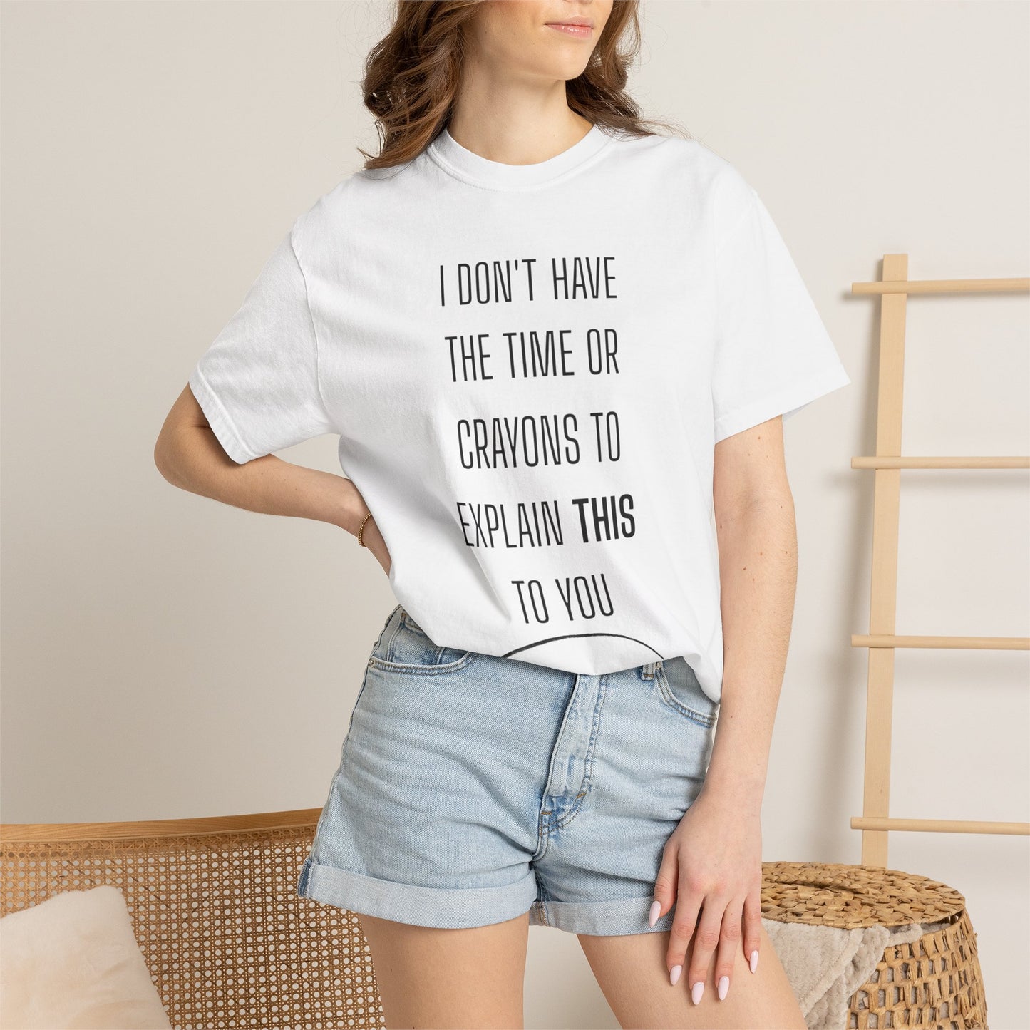I Don't Have Time - Unisex Garment-Dyed T-shirt