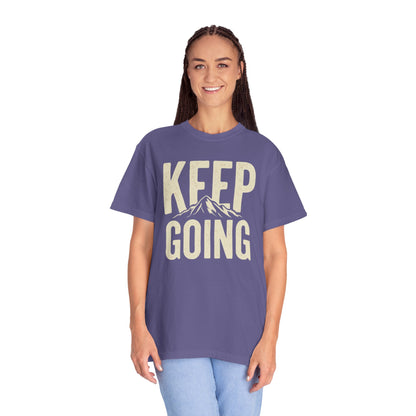 Keep Going - Unisex Garment-Dyed T-shirt