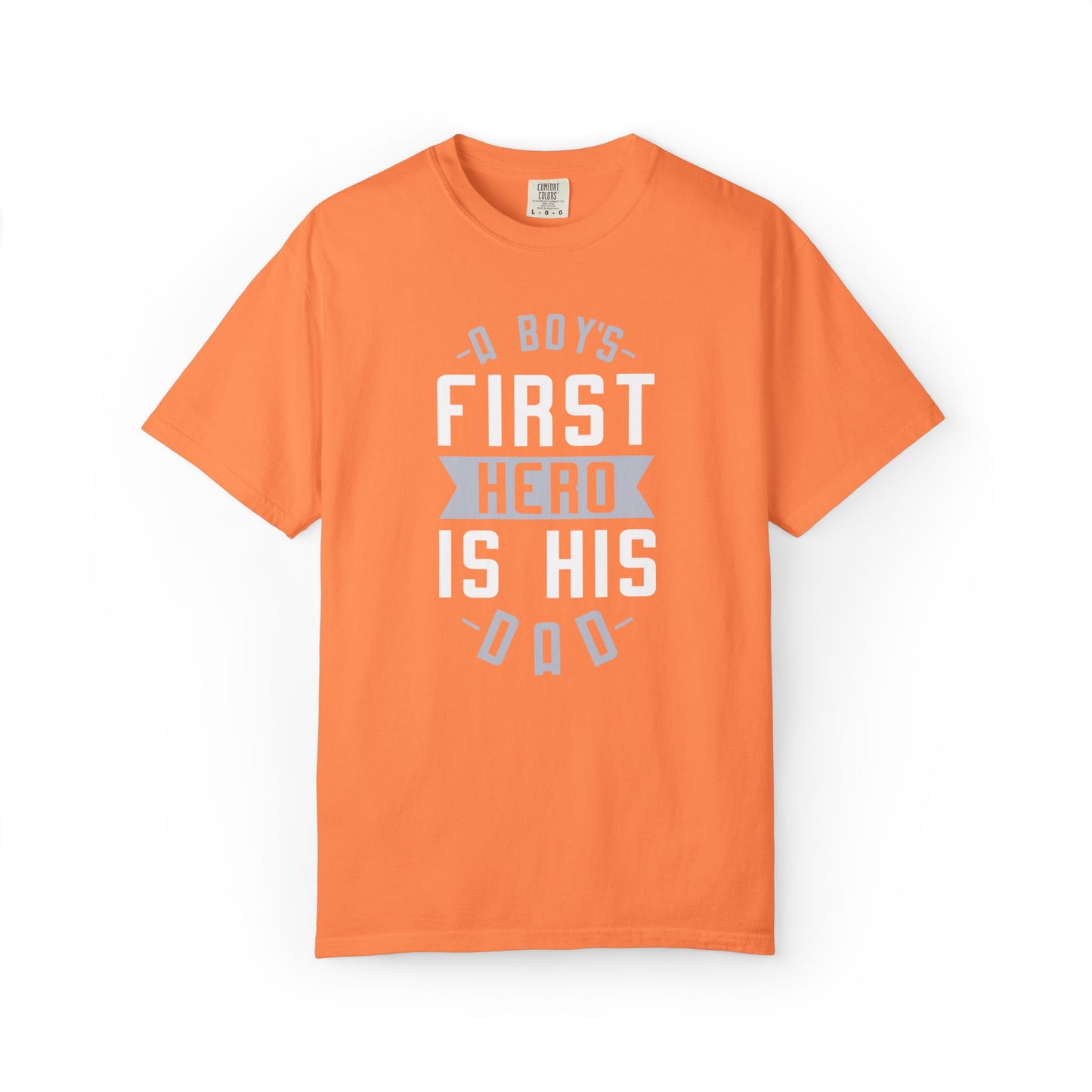 Cute A Boys First Hero Is His Dad Role Model Loving Father Fatherhood Heroic Dad Unisex Heavy Cotton T-Shirt