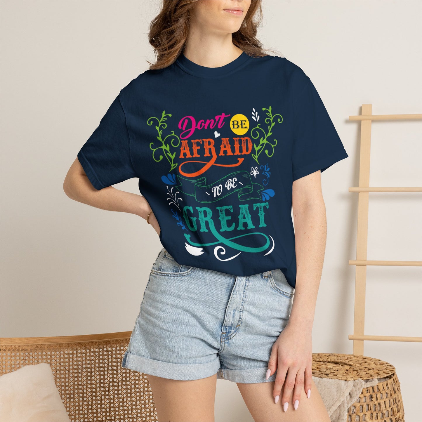 Motivational Don’t Be Afraid To Be Great Hard Work Rise Above Positivity Determination Progress Dedication Unisex Heavy Cotton T-Shirt