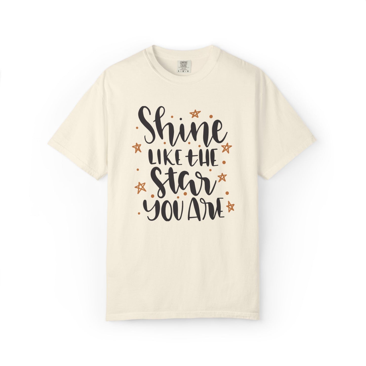 Shine Like A Star You Are Keep Trying Determination Tee Hard Work Success Unstoppable Hustle Fame Unisex Heavy Cotton T-Shirt