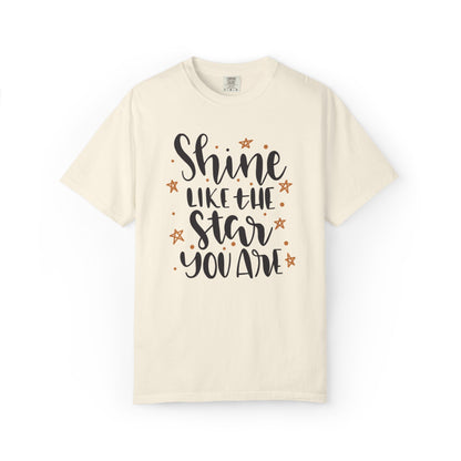 Shine Like A Star You Are Keep Trying Determination Tee Hard Work Success Unstoppable Hustle Fame Unisex Heavy Cotton T-Shirt