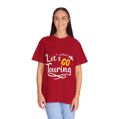 Let’s Go Touring Trendy Tee Travel Addict Exploring Adventurous Tour Lover Tourist Journey Unisex Heavy Cotton T-Shirt