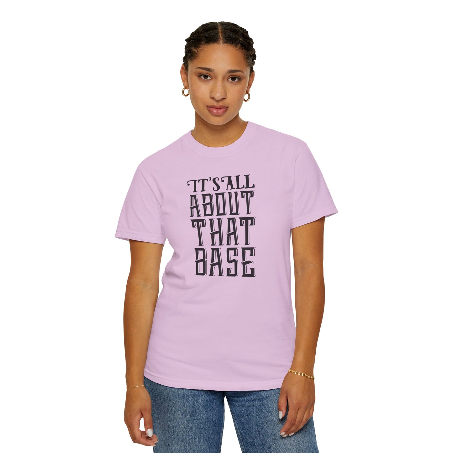 It’s All About That Base Excitement Tee Nonstop Fandom Endless Love Devotion Unisex Heavy Cotton T-Shirt