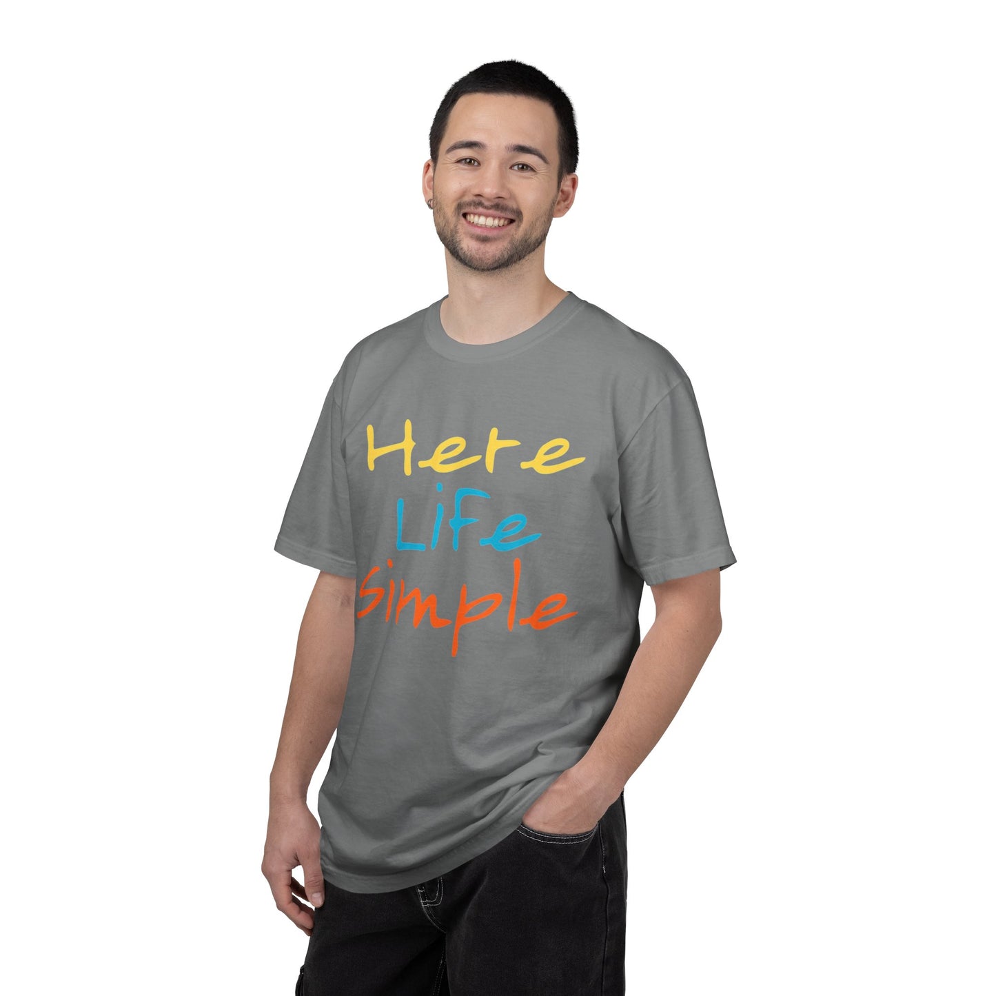 Here Life Simple - Unisex Garment-Dyed T-shirt
