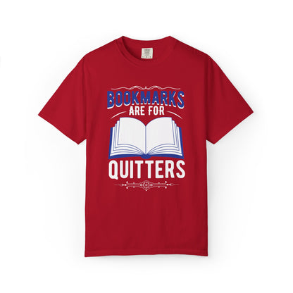 Bookmarks Are For Quitters Literary Glamour Trendy Tee Topics Story Reads Sparkling Stories Reminders Unisex Heavy Cotton T-Shirt