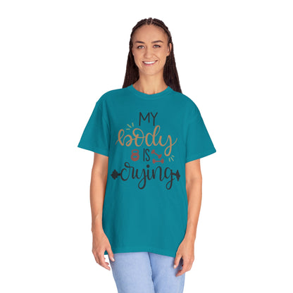 My Body Is Crying Fitness goals Exercise Gym Lovers Tee Bodybuilding Weight Lifting Unisex Heavy Cotton T-Shirt