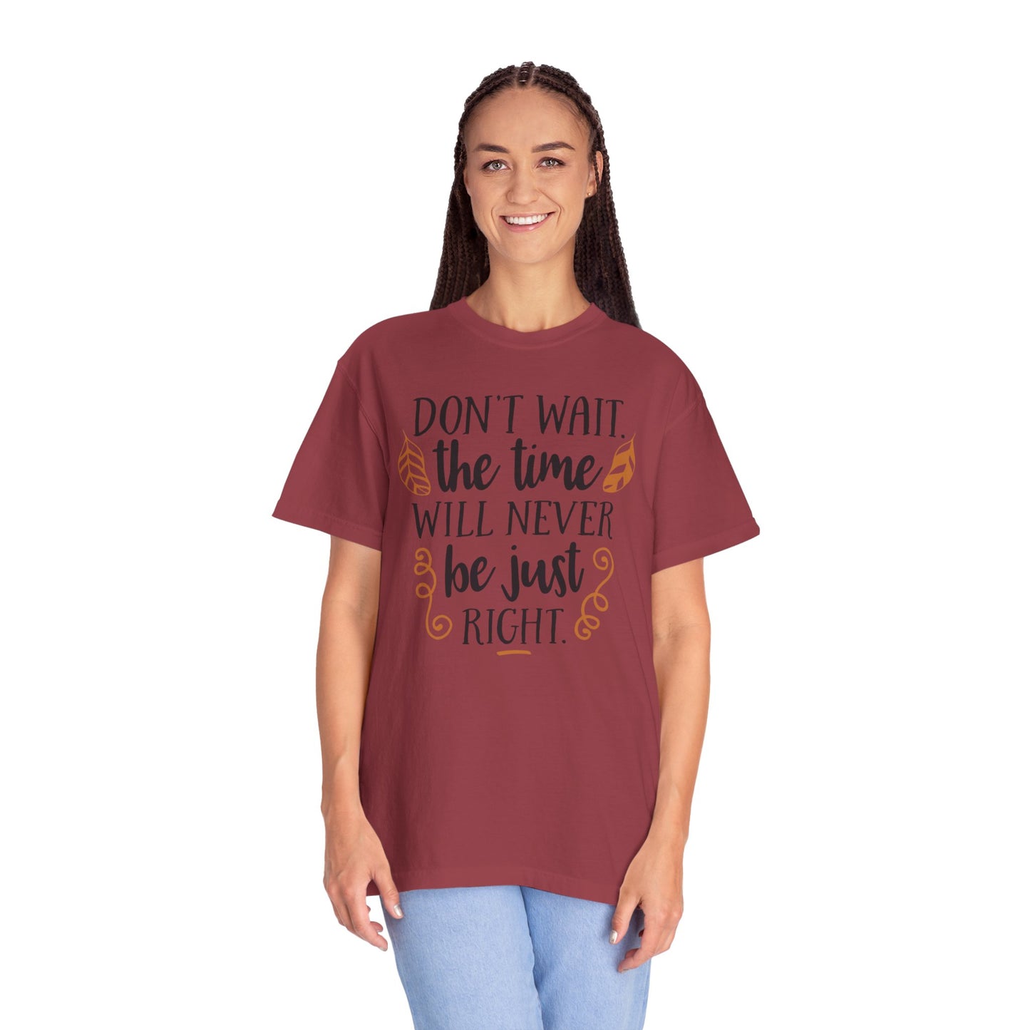 Don’t Wait The Time Will Never Be Just Finding Peace Trendy Tee Overcoming Challenges Stay Positive Trust The Process Unisex Heavy Cotton T-Shirt