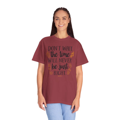 Don’t Wait The Time Will Never Be Just Finding Peace Trendy Tee Overcoming Challenges Stay Positive Trust The Process Unisex Heavy Cotton T-Shirt