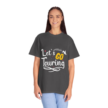 Let’s Go Touring Trendy Tee Travel Addict Exploring Adventurous Tour Lover Tourist Journey Unisex Heavy Cotton T-Shirt
