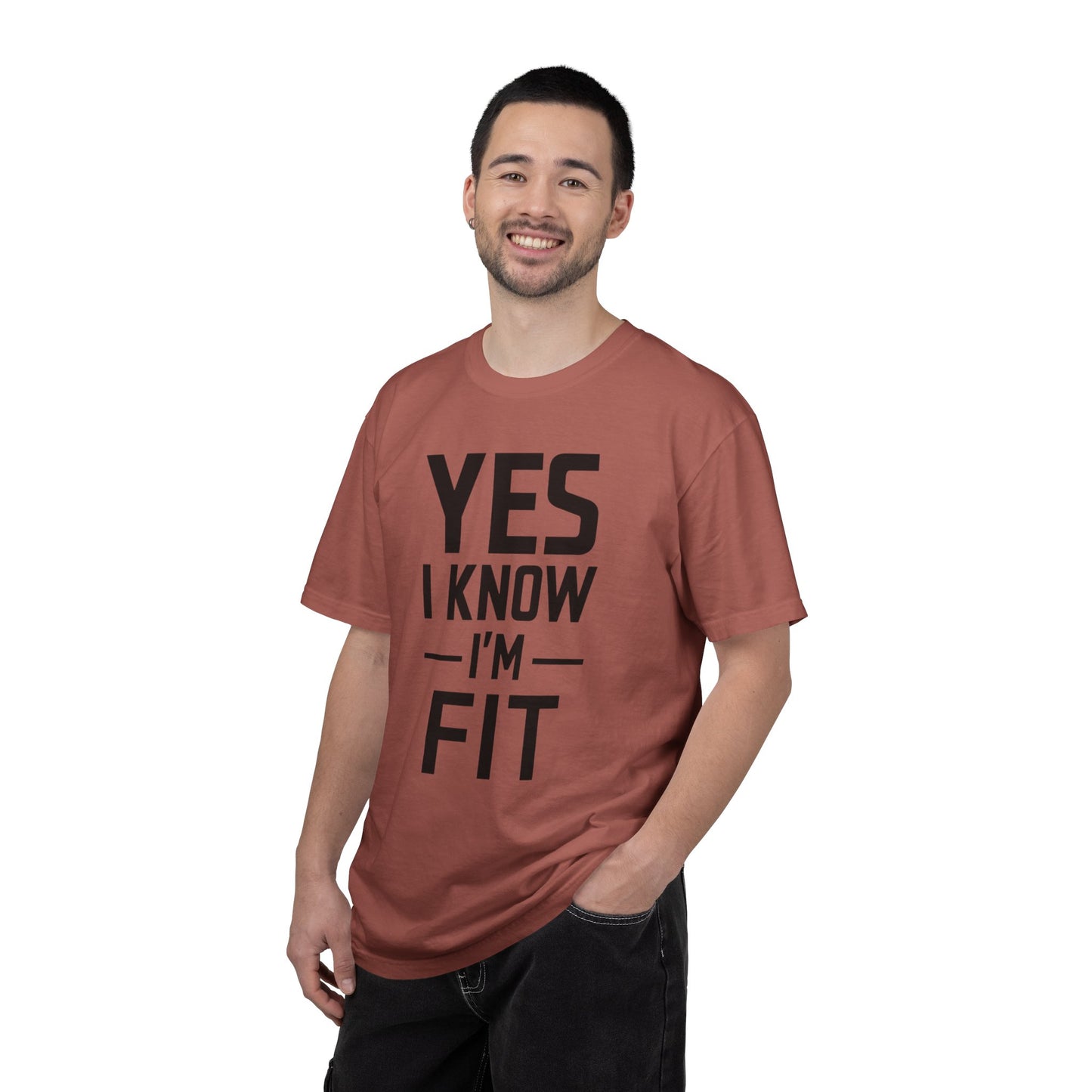 Yes I Know I'm Fit - Unisex Garment-Dyed T-shirt