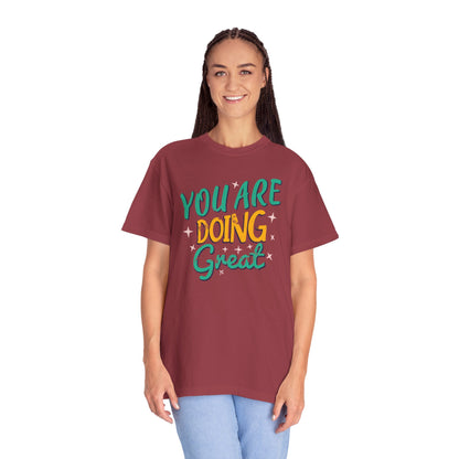 You Are Doing Great Trendy Tee Motivational Daily Reminder Supportive Dedication Positivity Keep It Up Unisex Heavy Cotton T-Shirt