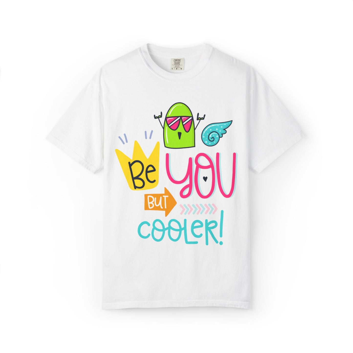 Be You But Cooler! Embrace Freedom Tee Youthful Spirit Fearless Living Carefree Life Unisex Heavy Cotton T-Shirt