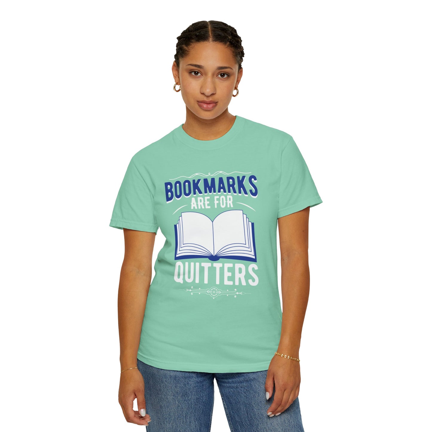 Bookmarks Are For Quitters Literary Glamour Trendy Tee Topics Story Reads Sparkling Stories Reminders Unisex Heavy Cotton T-Shirt