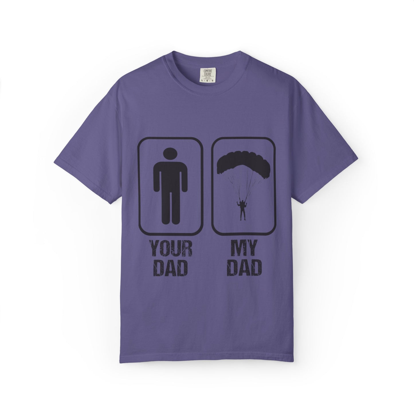 Proud Son Your Dad My Dad Thrill-Seeker Father Parenting Journey Ideal Skydiving Unisex Heavy Cotton T-Shirt
