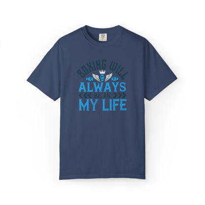 Funny Boxing Will Always Be In My Life Passion Sarcastic Love Boxing Gloves Boxing Legacy Unisex Heavy Cotton T-Shirt