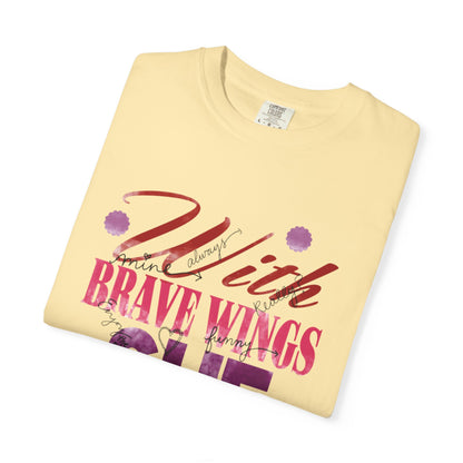 With Brave Wings She Flies Encouragement Self-belief Tee Moral Support Hopefulness Positivity High Achievements Unisex Heavy Cotton T-Shirt