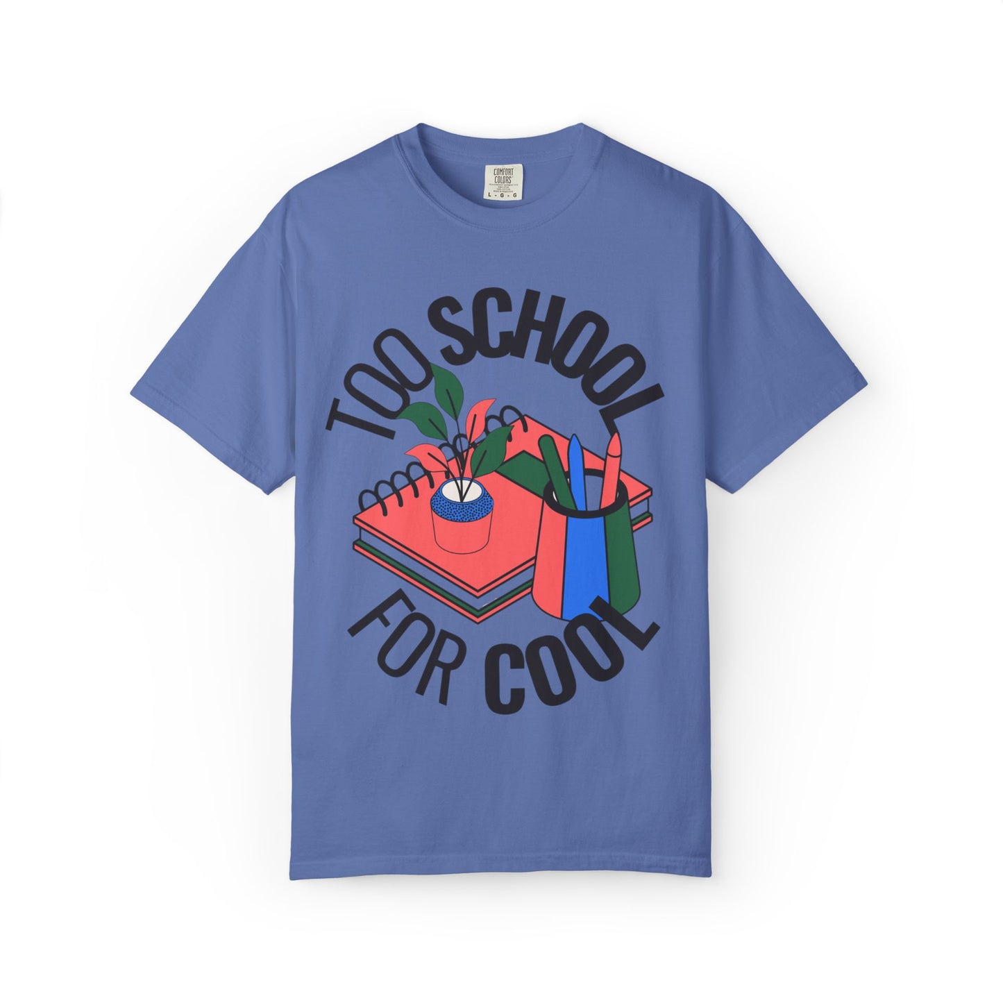 Too School for Cool Unisex Garment-Dyed T-shirt