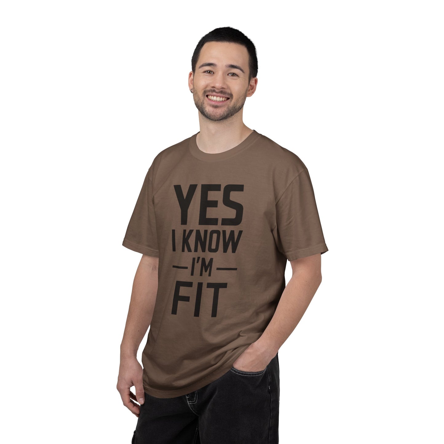 Yes I Know I'm Fit - Unisex Garment-Dyed T-shirt