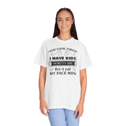 I Have Kids I’m Pretty Sure This Is Just My Face Now Strong Motherhood Tee Parenting Magic Fantasy Reality Wonder Woman Unisex Heavy Cotton T-Shirt