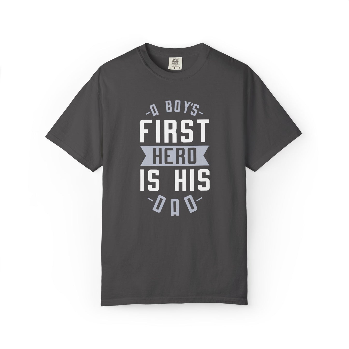 Cute A Boys First Hero Is His Dad Role Model Loving Father Fatherhood Heroic Dad Unisex Heavy Cotton T-Shirt