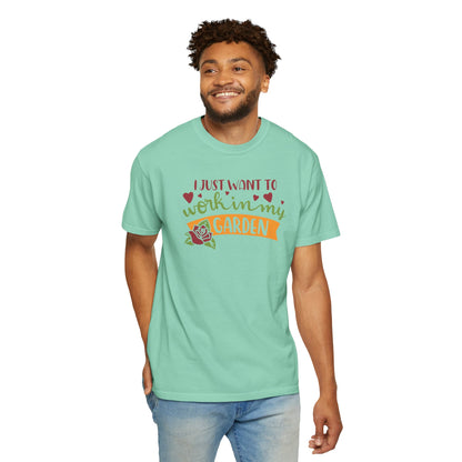 I Just Want To Work In My Garden Plant Enthusiasts Flower Lovers Tee Green Therapy Gardener Leafy Love Unisex Heavy Cotton T-Shirt