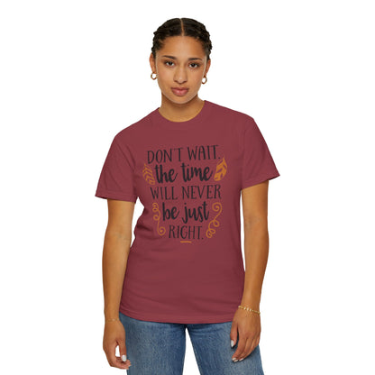 Don’t Wait The Time Will Never Be Just Finding Peace Trendy Tee Overcoming Challenges Stay Positive Trust The Process Unisex Heavy Cotton T-Shirt