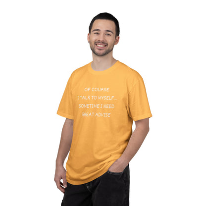I Talk to Myself Unisex Garment-Dyed T-shirt