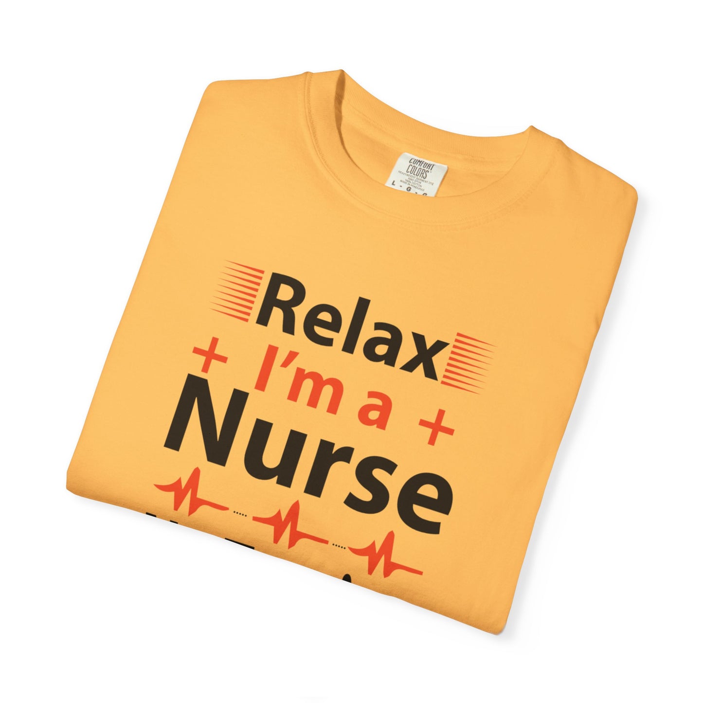 Relax I’m A Nurse Clinical Specialist Education Healthcare Job Devoted Trendy Tee Patient Care Medical Unisex Heavy Cotton T-Shirt