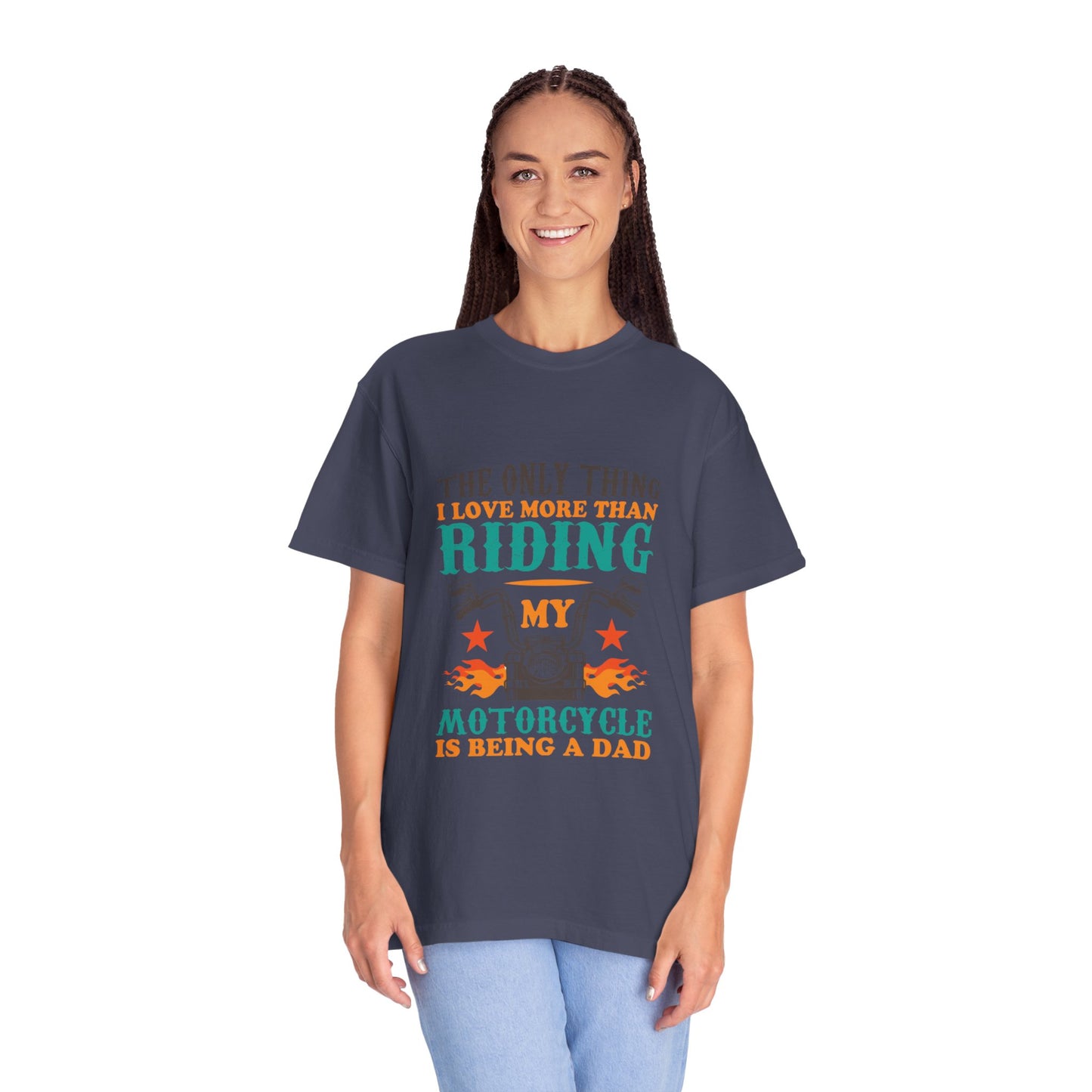 Loveable The Only Thing I Love More Than Riding My Motorcycle Fatherhood Journey Motorcycle Passion Family First Unisex Heavy Cotton T-Shirt