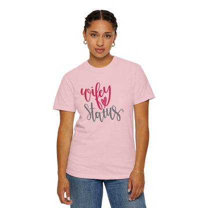 Wifey Status Loyal Tee Fun-loving Elegant Captivating Graceful Amazing Unisex Heavy Cotton T-Shirt