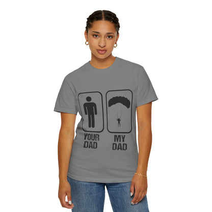 Proud Son Your Dad My Dad Thrill-Seeker Father Parenting Journey Ideal Skydiving Unisex Heavy Cotton T-Shirt