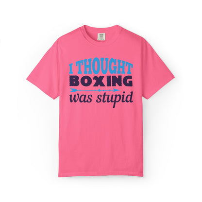 Funny I Thought Boxing Was Stupid Playful Sarcastic Boxing Ring Personal Preference Unisex Heavy Cotton T-Shirt