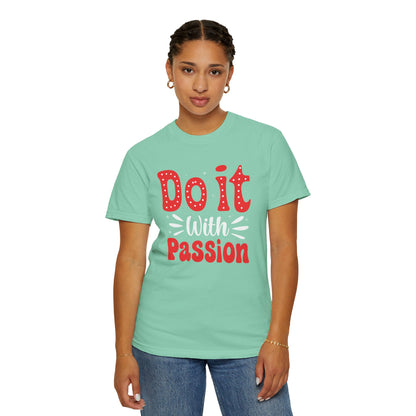 Do It With Passion Motivational Tee Rise Above Positivity Determination Progress Dedication Hard Work Unisex Heavy Cotton T-Shirt