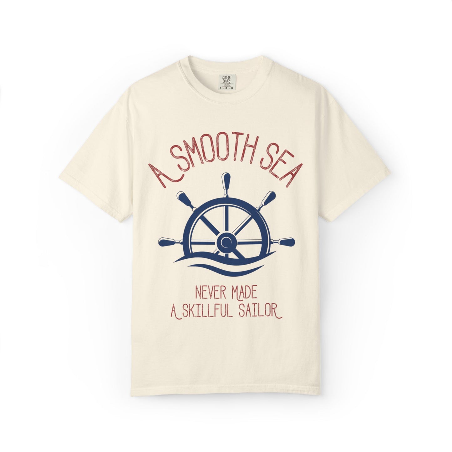 A Smooth Sea Marine Life Fishermen Seafaring Adventure Lovers Tee Shipman Unisex Heavy Cotton T-Shirt