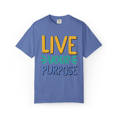 Live Your Purpose Inspirational Tee Stay Focused Positive Message Set Your Goal Empowering Personal Growth Unisex Heavy Cotton T-Shirt