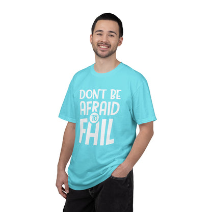 Motivational Don’t Be Afraid To Fail Hard Work Rise Above Positivity Determination Progress Dedication Unisex Heavy Cotton T-Shirt