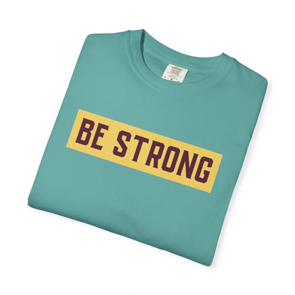 Be Strong Quotes Best Selling Unisex Heavy Cotton T-Shirt